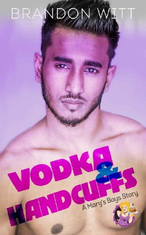 [Mary's Boys 02] • Vodka & Handcuffs · A Mary's Boys Novella